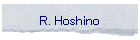 R. Hoshino